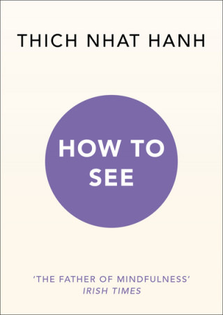 Book How to See Thich Nhat Hanh