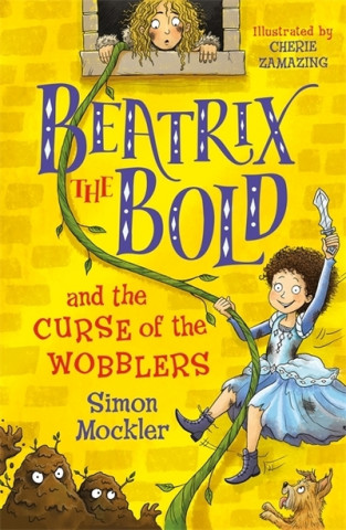 Könyv Beatrix the Bold and the Curse of the Wobblers Simon Mockler
