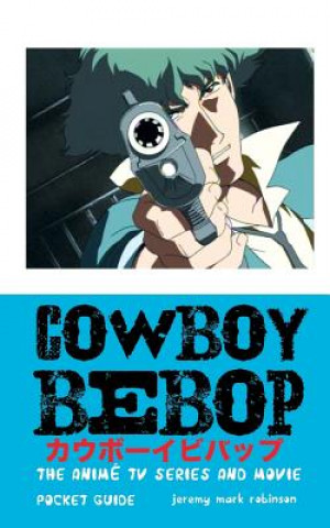 Книга Cowboy Bebop JEREMY MAR ROBINSON