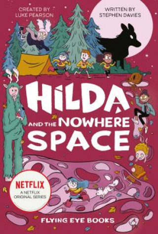 Kniha Hilda and the Nowhere Space: Hilda Netflix Tie-In 3 Luke Pearson