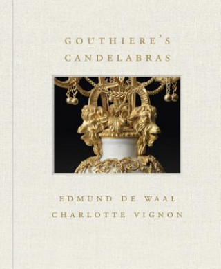 Kniha Gouthiere's Candelabras Charlotte Vignon