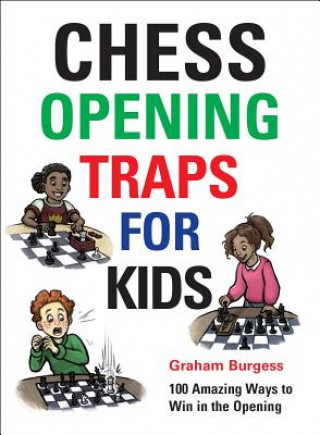 Книга Chess Opening Traps for Kids Graham Burgess