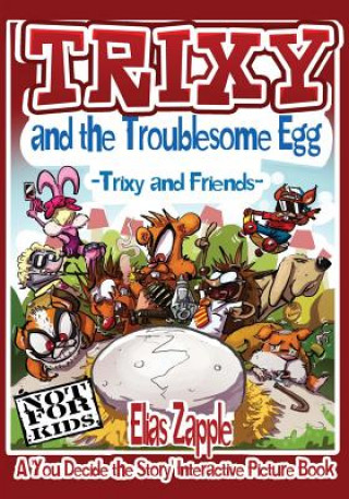 Kniha Trixy and the Troublesome Egg Elias Zapple