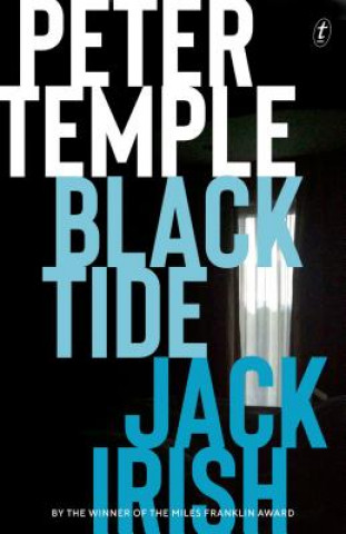 Kniha Black Tide: Jack Irish, Book Two Peter Temple