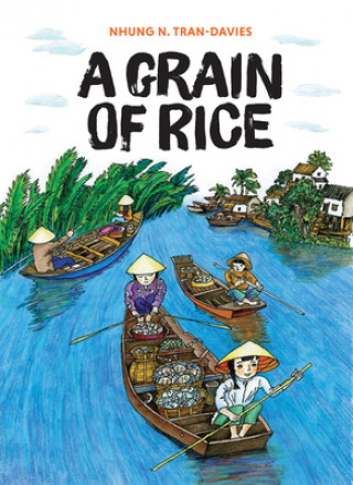 Livre Grain Of Rice Nhung N. Tran-Davies