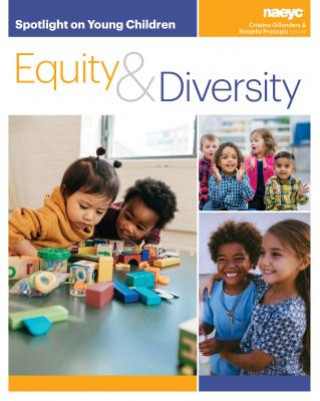 Knjiga Spotlight on Young Children: Equity and Diversity Cristina Gillanders