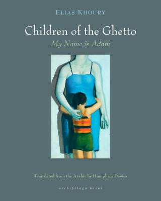 Kniha The Children of the Ghetto: My Name Is Adam Elias Khoury