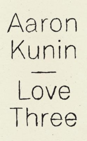 Книга Love Three Aaron Kunin