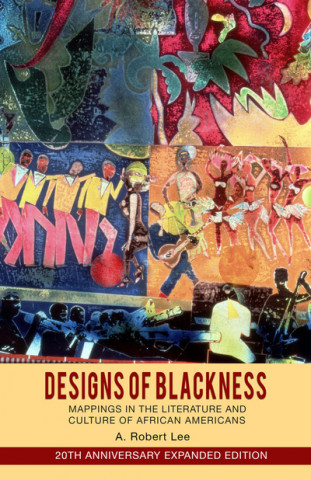 Könyv Designs of Blackness A. Robert Lee