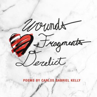Carte Wounds Fragments Derelict Carlos Gabriel Kelly