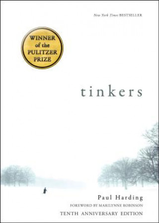 Kniha Tinkers: 10th Anniversary Edition Paul Harding