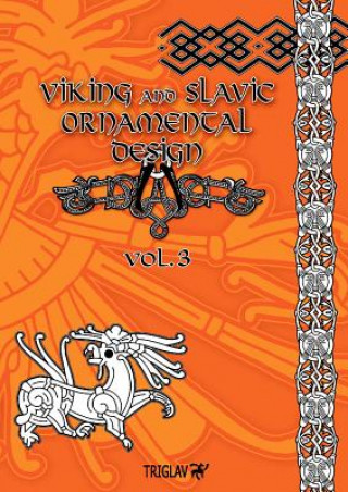 Könyv Viking and Slavic Ornamental Designs: Volume 3 Igor Gorewicz