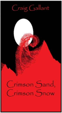 Knjiga Crimson Sand, Crimson Snow Craig Gallant