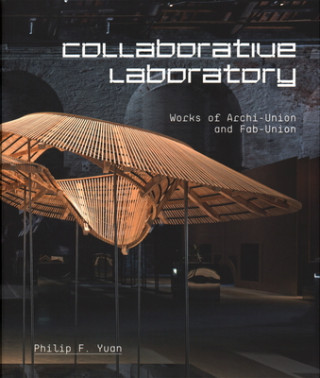 Knjiga Collaborative Laboratory Philip F. Yuan