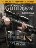 Könyv Tactical Gun Digest: The World's Greatest Tactical Firearm and Gear Book Corey Graff