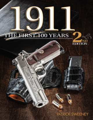 Könyv 1911: The First 100 Years, 2nd Edition Patrick Sweeney