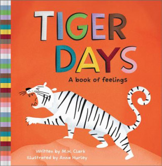 Carte Tiger Days: A Book of Feelings M. H. Clark