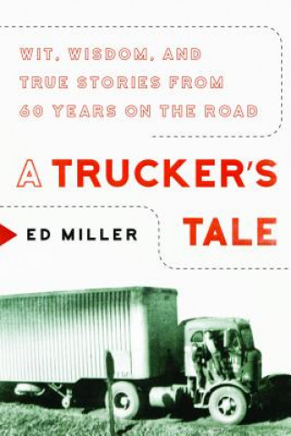 Kniha Trucker's Tale Ed Miller
