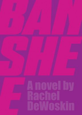 Könyv Banshee Rachel Dewoskin
