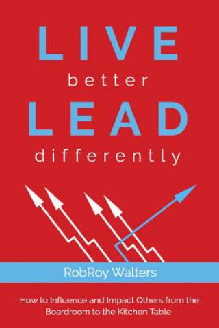 Carte LIVE better LEAD differently Robroy Walters
