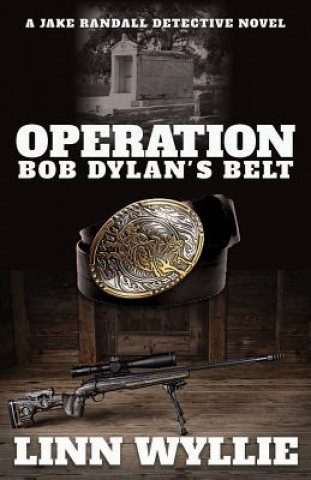 Kniha Operation Bob Dylan's Belt Linn Wyllie