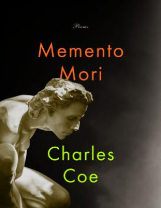 Kniha Memento Mori: Poems Charles Coe