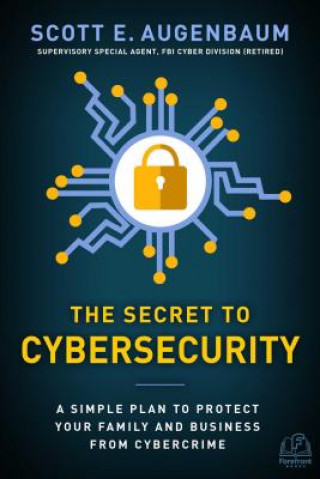 Könyv Secret to Cybersecurity Scott Augenbaum
