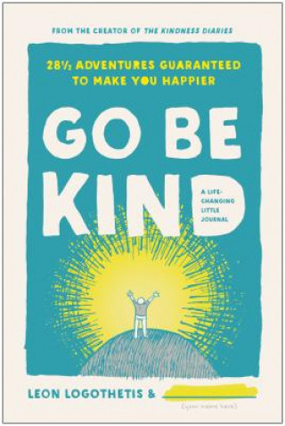 Kniha Go Be Kind Leon Logothetis
