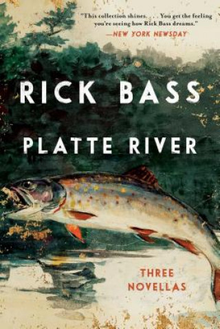 Knjiga Platte River Rick Bass