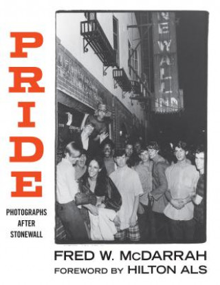 Knjiga Pride: Photographs After Stonewall Fred W. McDarrah