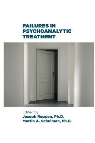 Kniha Failures in Psychoanalytic Treatment JOSEPH REPPEN