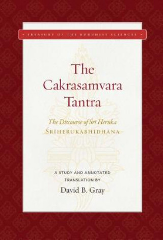 Carte Cakrasamvara Tantra , The (The Discourse of Sri Heruka) David B. Gray