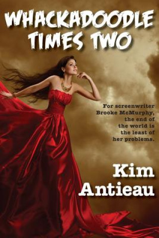 Knjiga Whackadoodle Times Two KIM ANTIEAU
