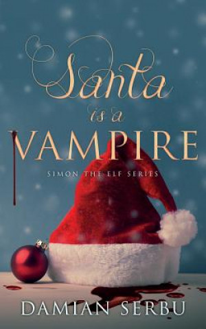 Kniha Santa is a Vampire DAMIAN SERBU