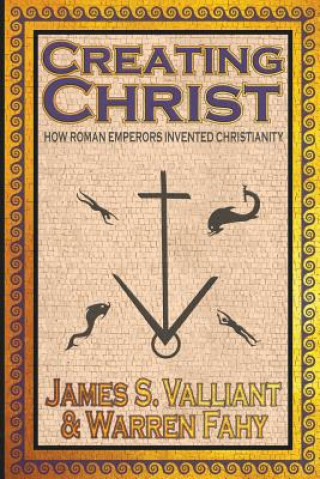 Книга Creating Christ JAMES S. VALLIANT