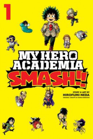 Kniha My Hero Academia: Smash!!, Vol. 1 Hirofumi Neda