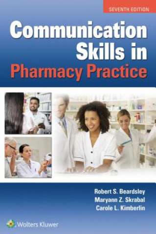 Książka Communication Skills in Pharmacy Practice Robert Beardsley