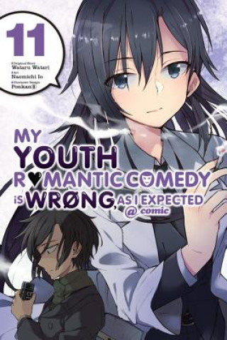 Könyv My Youth Romantic Comedy is Wrong, As I Expected @ comic, Vol. 11 (manga) Wataru Watari