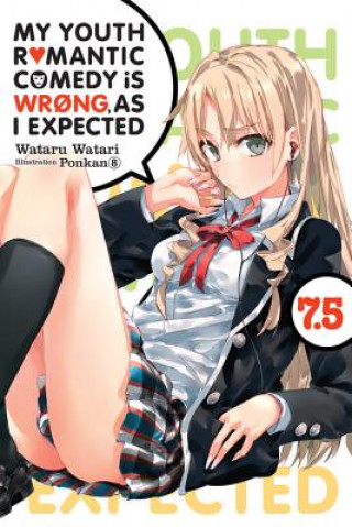 Könyv My Youth Romantic Comedy is Wrong, As I Expected @ comic, Vol. 7.5 (light novel) Wataru Watari