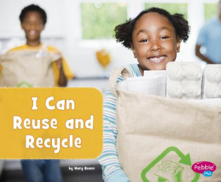 Книга I Can Reuse and Recycle Mary Boone