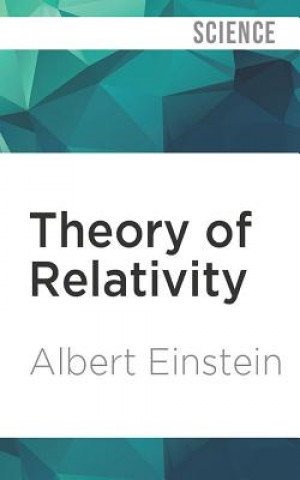 Audio Theory of Relativity: And Other Essays Albert Einstein