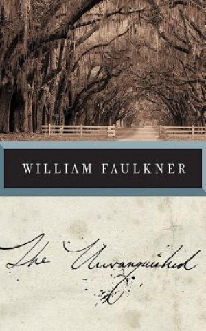 Audio The Unvanquished William Faulkner