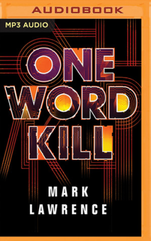 Digital ONE WORD KILL Mark Lawrence