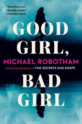 Carte Good Girl, Bad Girl Michael Robotham