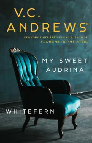 Kniha My Sweet Audrina / Whitefern Bindup V. C. Andrews