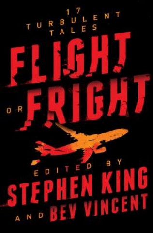 Kniha Flight or Fright: 17 Turbulent Tales Stephen King