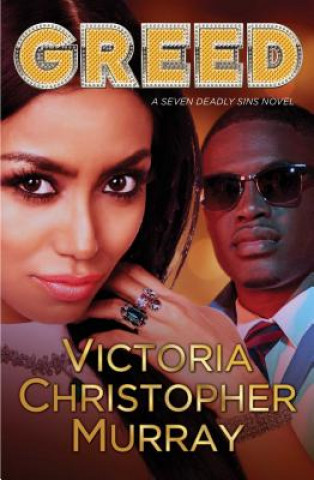 Kniha Greed: A Seven Deadly Sins Novel Victoria Christopher Murray