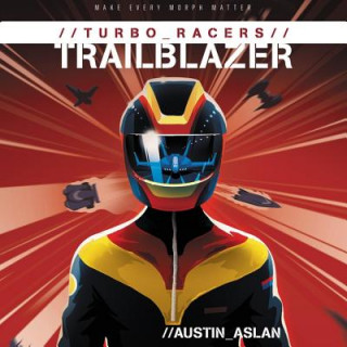 Digital Turbo Racers: Trailblazer Austin Aslan