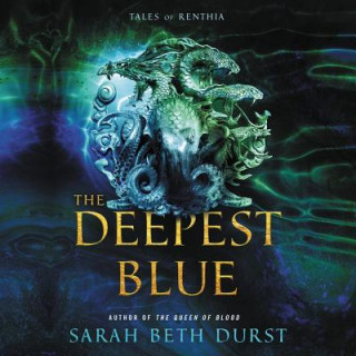 Digital The Deepest Blue: Tales of Renthia Sarah Beth Durst