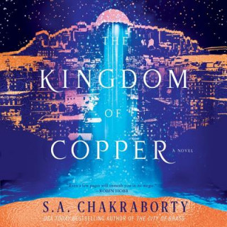 Hanganyagok The Kingdom of Copper S. A. Chakraborty